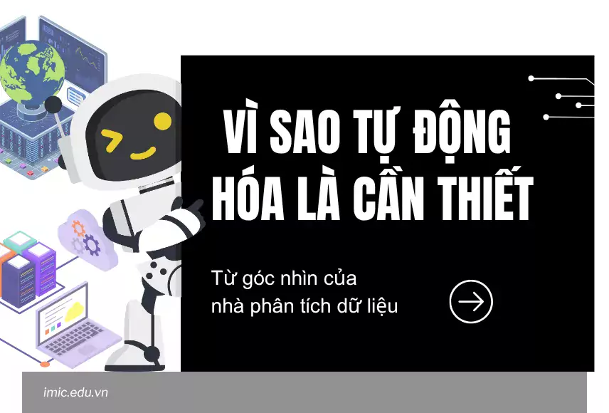 Từ góc nhìn của nhà phân tích dữ liệu: Vì sao tự động hóa là cần thiết?
